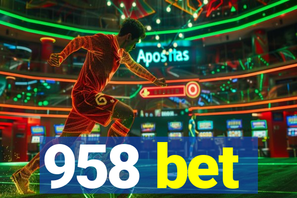 958 bet